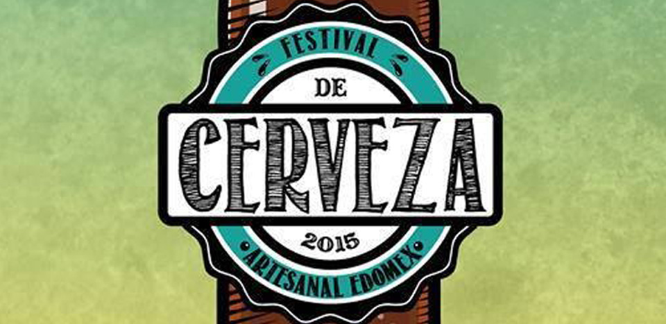 FESTIVAL DE CERVEZA ARTESANAL EDOMEX 2015