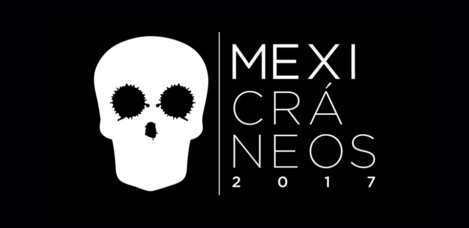 MEXICRÁNEOS 2017