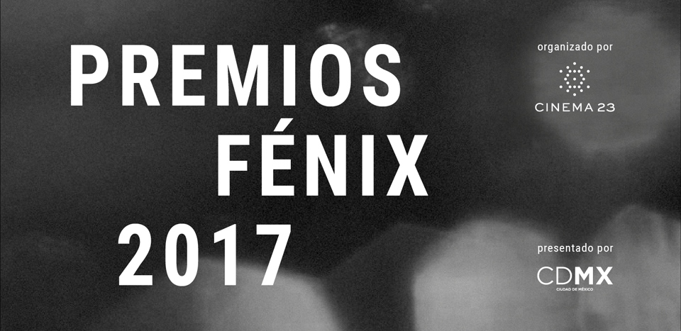 PREMIOS FÉNIX 2017 NOMINADOS